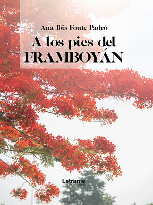 cover image of A los pies de framboyán
